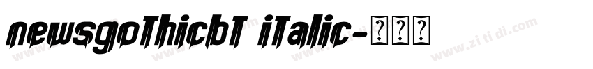 newsgothicbt italic字体转换